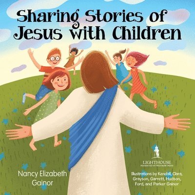Nancy Elizabeth Gainor - Sharing Stories of Jesus with Children, Häftad