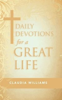 bokomslag Daily Devotions for a Great Life
