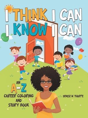 Denise W Tharpe - I Think I Can I Know I Can, Häftad