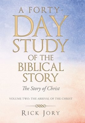 A Forty-Day Study of the Biblical Story 1