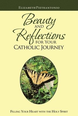 Beauty and Reflections for Your Catholic Journey 1