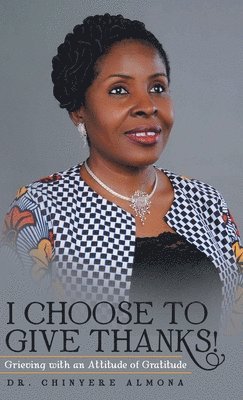 I Choose to Give Thanks!