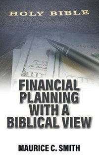bokomslag Financial Planning with a Biblical View