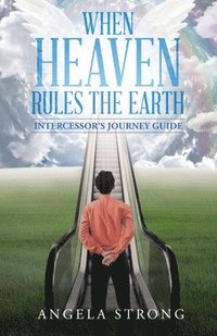 bokomslag When Heaven Rules the Earth