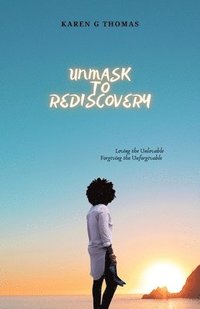 bokomslag Unmask to Rediscovery