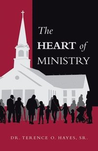 bokomslag The Heart of Ministry