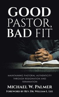 bokomslag Good Pastor, Bad Fit