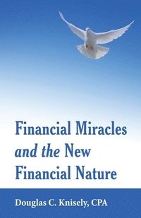 bokomslag Financial Miracles and the New Financial Nature