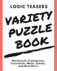 bokomslag Logic Teasers Variety Puzzle Book: Agreement