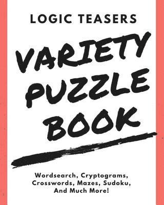 bokomslag Logic Teasers Variety Puzzle Book: Agreement