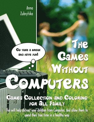 The Games Without Computers: Games Collection and Coloring for All Family