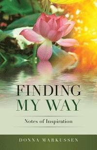 bokomslag Finding My Way: Notes of Inspiration