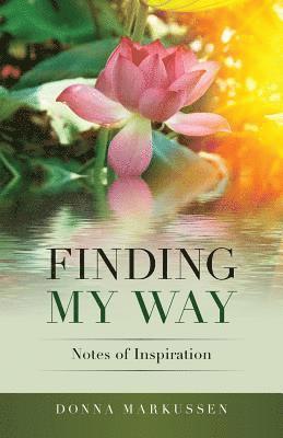 Finding My Way: Notes of Inspiration 1
