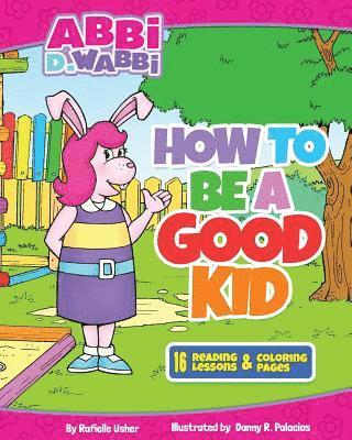 bokomslag How to be a good kid