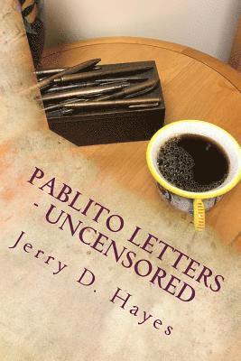 Pablito Letters - Uncensored 1