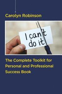 bokomslag The Complete Toolkit for Personal and Professional Success Book