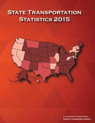 bokomslag State Transportation Statistics: 2015