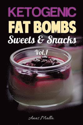 Anas Malla - Fat Bombs: 45 Fat Bombs Recipes for Ketogenic Diet, Sweet & Savory Snacks, Step by Step Low-Carbs & Gluten-Free Cookbook: Tasteful Fat Bombs & Sweets, Häftad