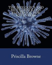 bokomslag The Biologics and Biotechnology Handbook for Engineers