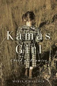 bokomslag Kamas Girl: Child of Promise