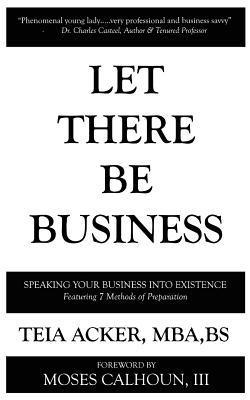 Mba Bs Acker, M Ed T Avery Acker, M. Ed T. Avery Acker, T. Avery Acker, M.Ed. - Let There Be Business, Häftad
