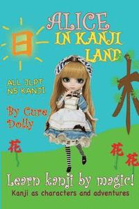 bokomslag Alice in Kanji Land: Kanji as Characters and Adventures