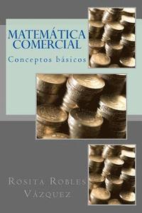 bokomslag Matemática Comercial: Conceptos básicos