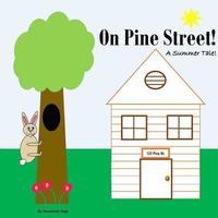 bokomslag On Pine Street!: A Summer Tale!