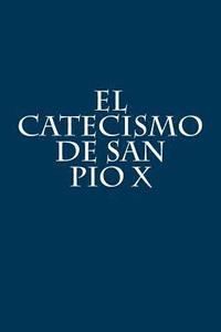 bokomslag El Catecismo de San Pio X