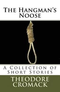 bokomslag The Hangman's Noose: A Collection of Short Stories