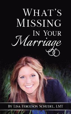 What's Missing In Your Marriage 1