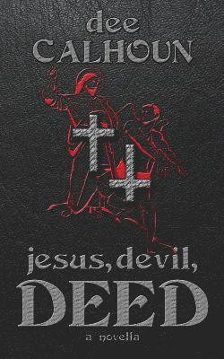 bokomslag Jesus, Devil, Deed