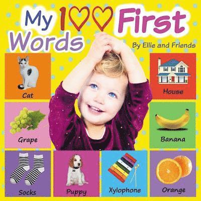My 100 First Words: Children's book, Picture Books, Preschool Book, Ages 0-3, Baby Books, Book for toddlers, Book for beginners, Children'