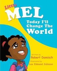 bokomslag Little Mel: Today I'll change the World
