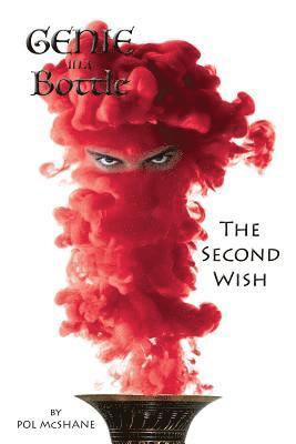 Genie in a Bottle-the Second Wish: Genie in a bottle