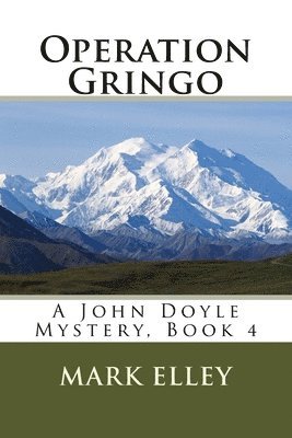 bokomslag Operation Gringo: A John Doyle Mystery, Book 4