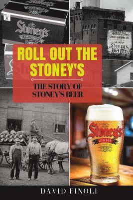 David Finoli - Roll Out The Stoney's: The Story of Stoney's Beer, Häftad. Tillgänglighet: Lägg i varukorg