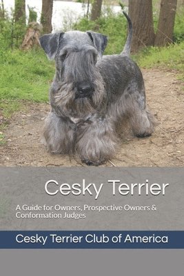 Loren M. Marino - Cesky Terrier: A Guide for Owners, Prospective Owners & Conformation Judges, Häftad