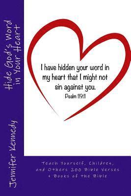 bokomslag Hide God's Word in Your Heart: Teach Yourself, Children, and Others 200 Bible Verses