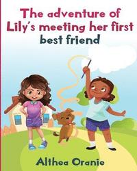 bokomslag The Adventure of Lily's Meeting Her First Best Friend