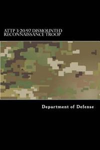 bokomslag ATTP 3-20.97 Dismounted Reconnaissance Troop