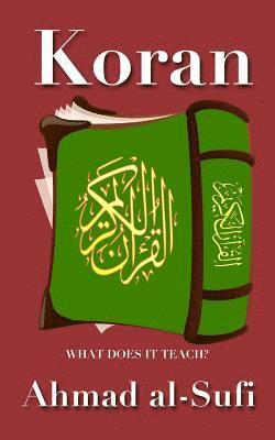 Ahmad Al-Sufi - Koran: A Cool Muslim's Answers About the Islamic Holy Book, Häftad