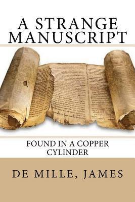 A Strange Manuscript: Found in a Copper Cylinder 1