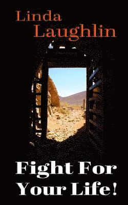 Fight For Your Life!
