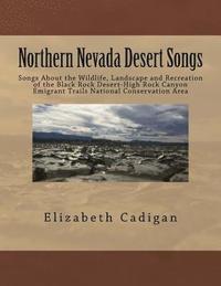 bokomslag Northern Nevada Desert Songs: Songs About the Wildlife, Landscape and Recreation of the Black Rock Desert-High Rock Canyon Emigrant Trails National