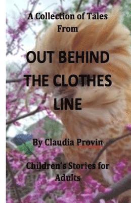 A Collection of Tales From Out Behind The Clothes Line 1