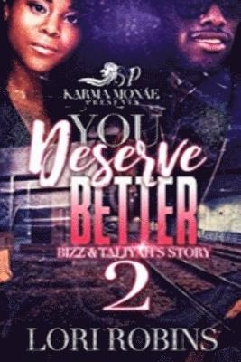 Lori Robins - You Deserve Better: Bizz & Taliyah's Story: (You Deserve Better: Bizz & Taliyah's Story 2, Häftad