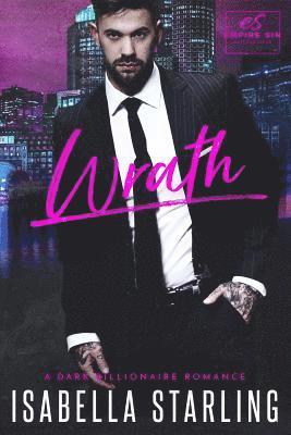 Wrath: A Dark Billionaire Romance 1