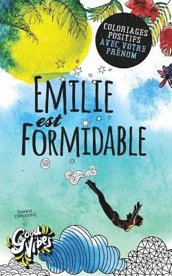 bokomslag Emilie est formidable: Coloriages positifs avec votre prénom