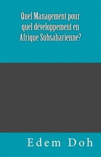 bokomslag Quel Management pour quel développement en Afrique Subsaharienne